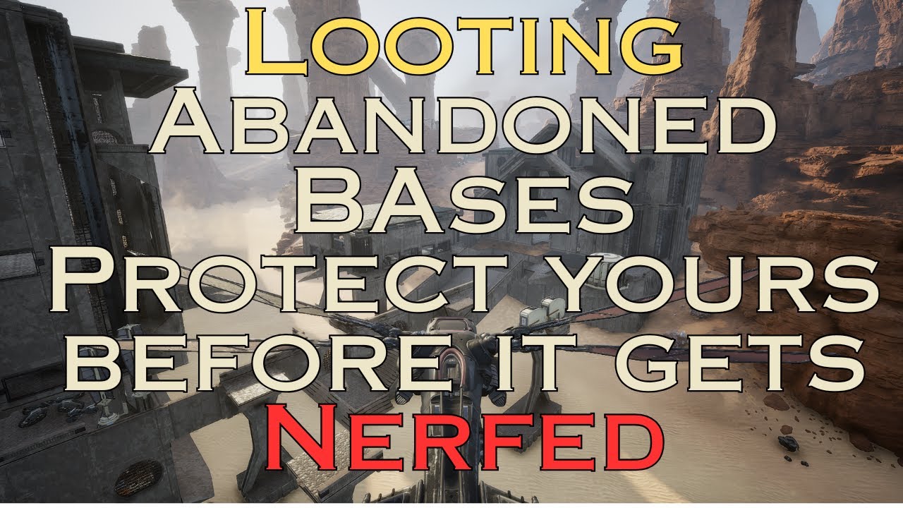 Looting Abandoned Bases in Dune - Protect your Base before it gets NERFED