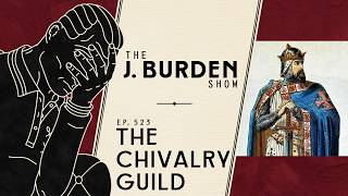 Metaphysical Martial Arts w/ The Chivalry Guild: Ep. 523