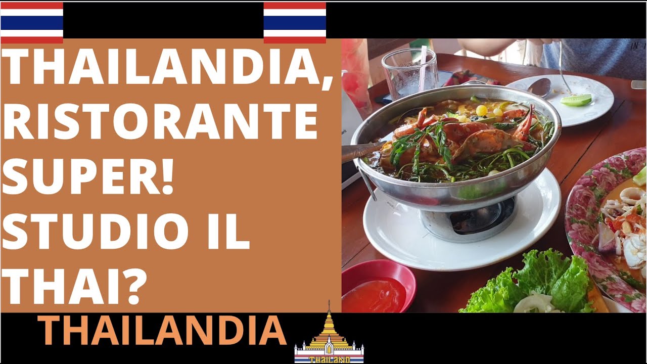‼️🇹🇭💥THAILANDIA,RISTORANTE SUPER, DEVO STUDIARE THAI.. YouTube