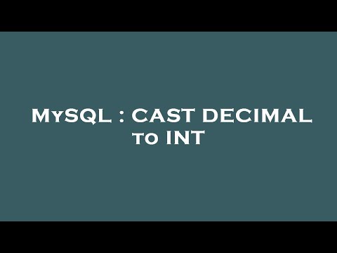MySQL : CAST DECIMAL to INT