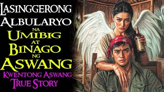 LASINGGERONG ALBULARYO NA UMIBIG AT BINAGO NG ASWANG | Kwentong Aswang | True Story