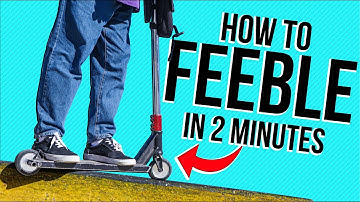 How to FEEBLE grind EASY | Scooter tricks