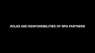 Roles and Responsibilities of WPA Partners