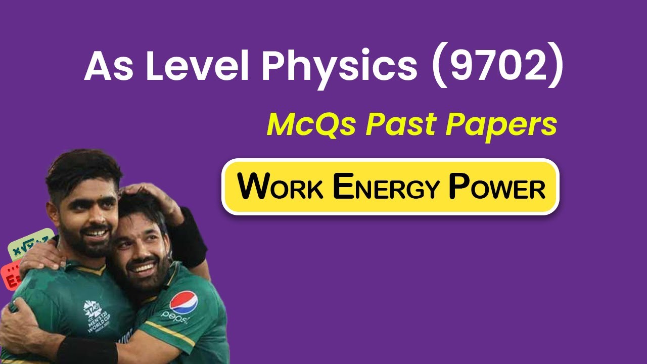 Work Energy Power - As Level Physics Past Papers (9702) - YouTube