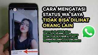 Cara Mengatasi Status WA Saya Tidak Bisa Dilihat Oleh Orang Lain