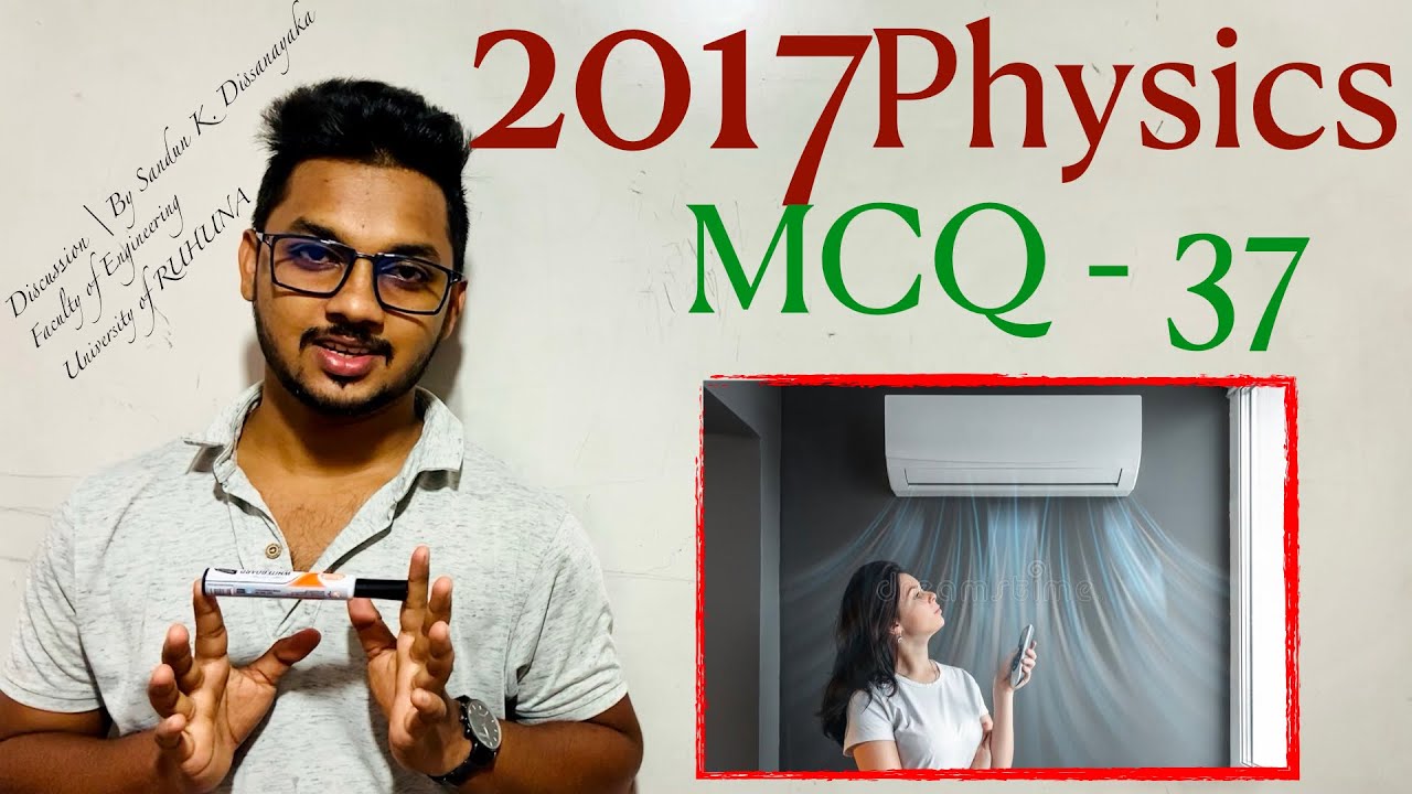 2017 A/L Physics Essay Q - 37  | By Sandun K. Dissanayaka | Channel A+