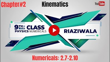 9th Class Physics | Chapter 2 Numericals (2.7 to 2.10) Solved | Kinematics Made Easy