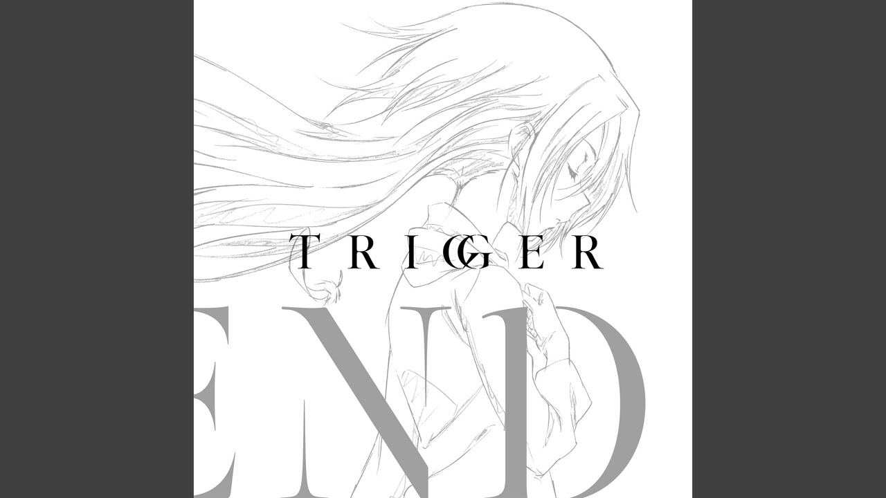 Watch Trigger (Japanese Ver.) on YouTube Watch Trigger (Japanese Ver.) on YouTube