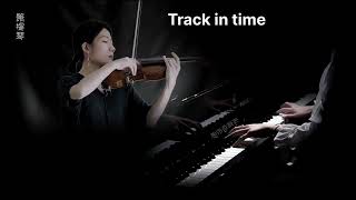 《track in time》「時間會把我們怎麽也想不通的問題變得不再重要」#小提琴 #音樂