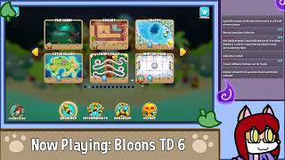 Bloons TD 6! how many maps can we clear today?