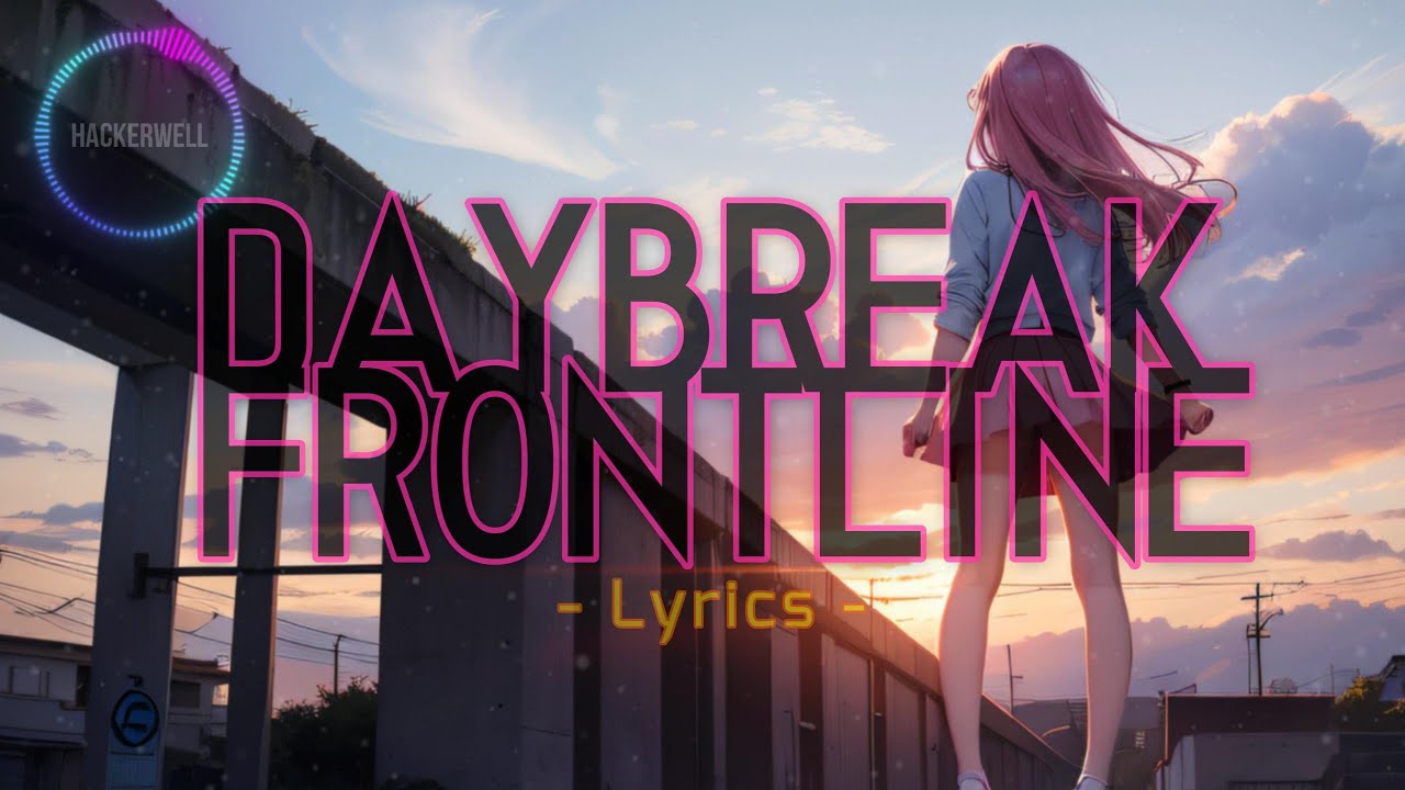 Nightcore DAYBREAK FRONTLINE (Lyrics) (Covered by Shino) 【中日歌詞】 YouTube