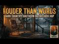 Louder Than Words - Southern Gothic Hick Hop Rock - Music by Mace