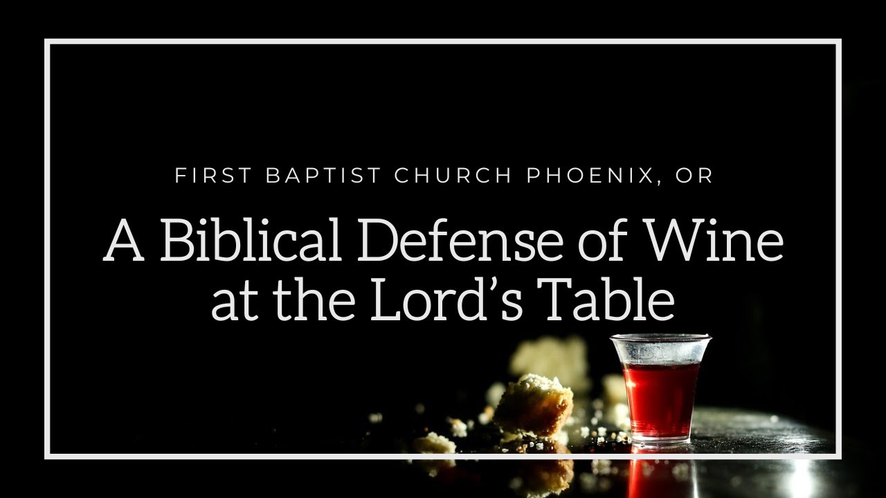 A Biblical Defense of Wine at the Lord’s Table - YouTube