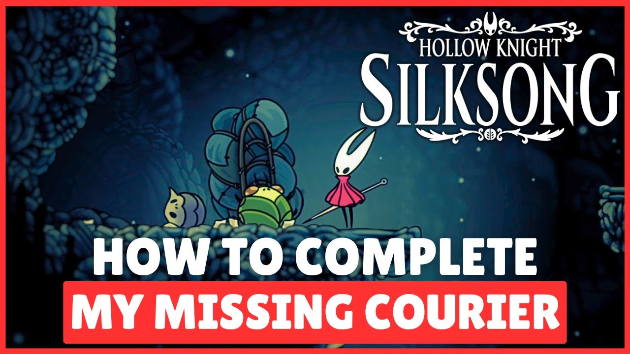How to Complete My Missing Courier Wish in Hollow Knight Silksong