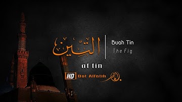 95. Surah At Tin - Syeikh Abdurrahman Al 'Ausy  سورة التِّينِ - عبد الرحمن العوسي