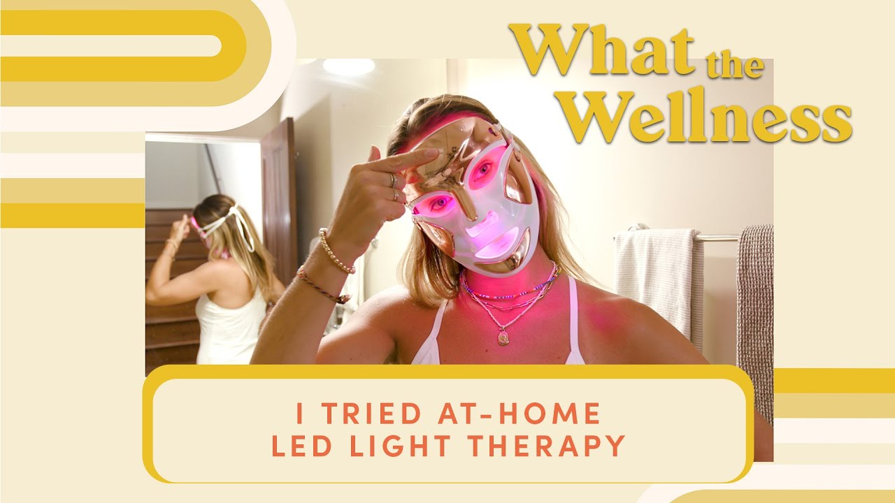I Tried LED Light Therapy for Clearer Skin What The Wellness Well