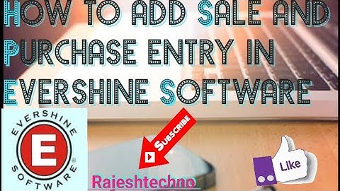 how to add sale and puchase bill in evershine software||Rajesh kumar