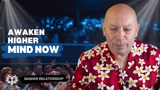 Bashar Relationship | Activate Your Higher Mind and Experience Limitless Possibilities