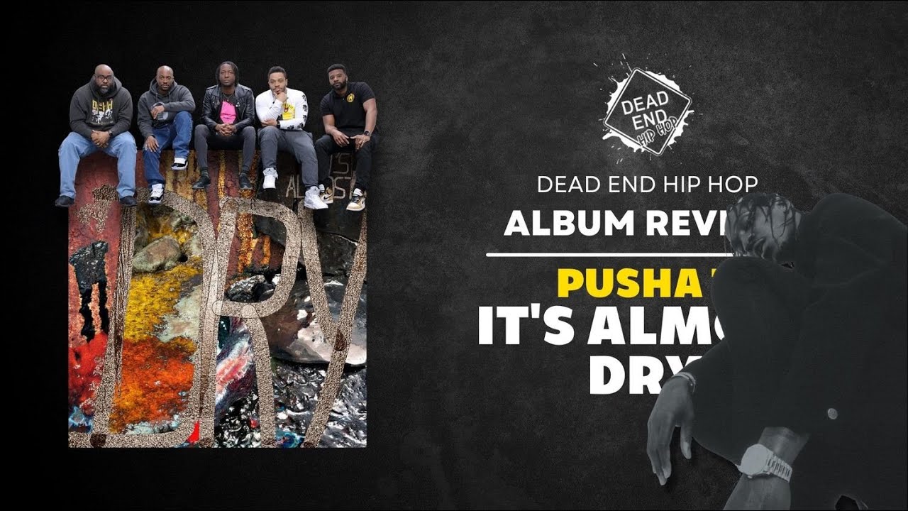 Pusha T - It’s Almost Dry Album Review | DEHH