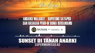LAGU SUNSET DI TANAH ANARKI LIRIK