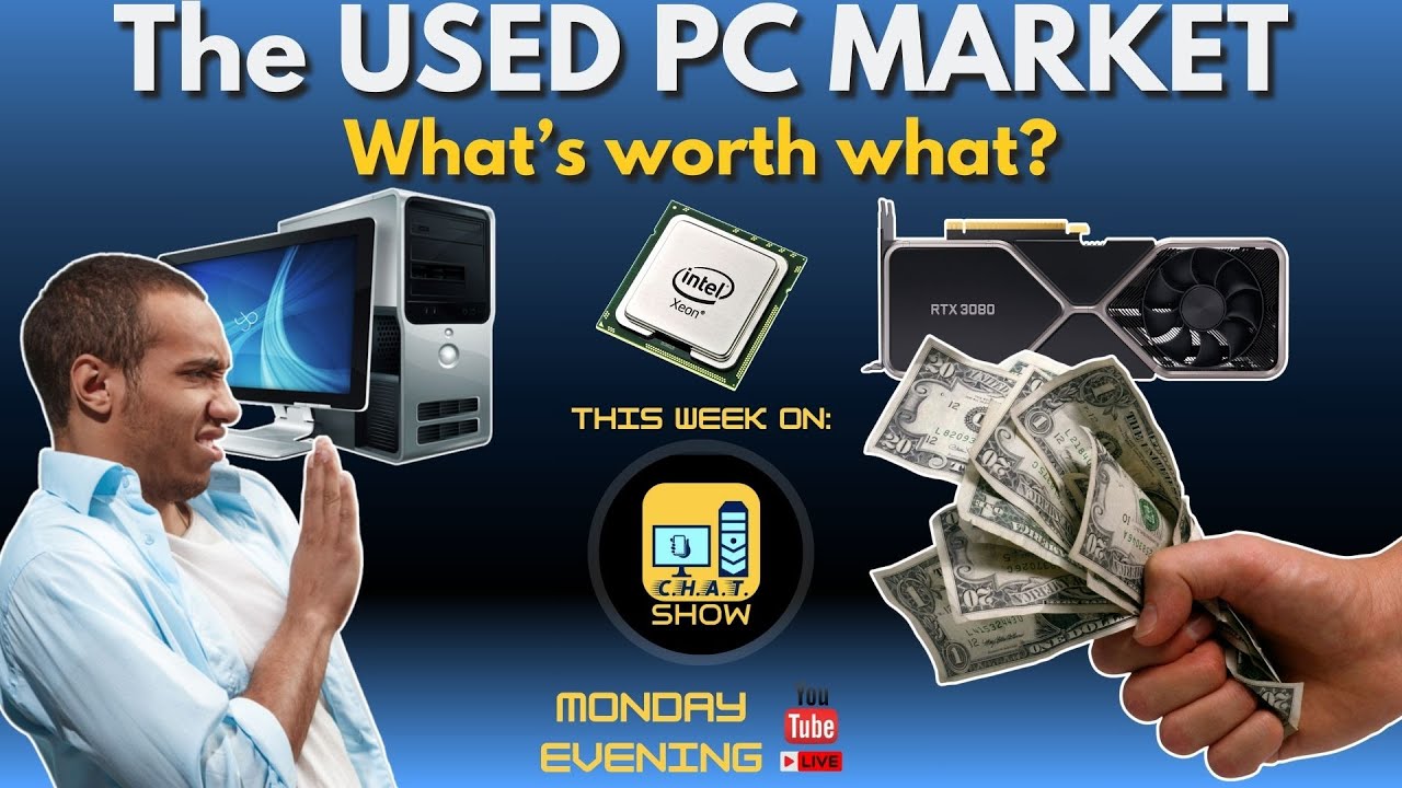 what-should-you-pay-for-used-pc-parts-chat-show-live-tech-news