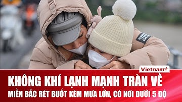 Không khí lạnh mạnh sắp tràn về, miền Bắc rét buốt kèm mưa lớn diện rộng, có nơi dưới 5 độ C | VNP