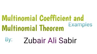 Multinomial Coefficient and Multinomial Theorem