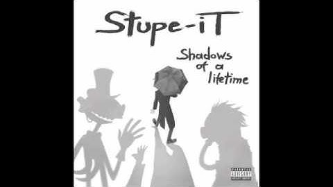 Here To Blame - Stupe-iT - Shadows Of A Lifetime