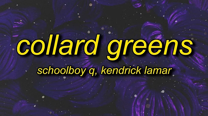 ScHoolboy Q - Collard Greens (Lyrics) ft. Kendrick...