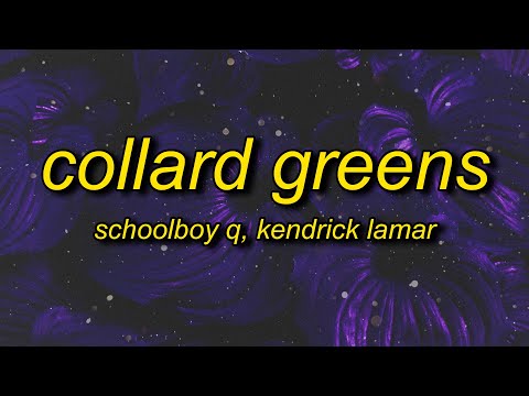 ScHoolboy Q - Collard Greens (Lyrics) ft. Kendrick Lamar | i'm more than a man i'm a god