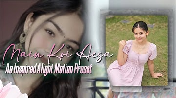 Main Koi Aesa Geet Gaun 🐾 | Ae Inspired Alight Motion Preset XML