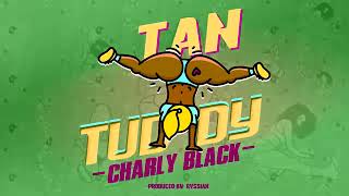 Charly Black tan tuddy official audio