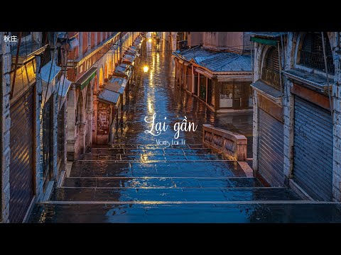 [Vietsub+Pinyin] Lại gần (靠近) - Morris Lại Tử (赖仔Morris)