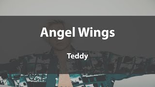 'Angel Wings'   Teddy   (Lyrics video)