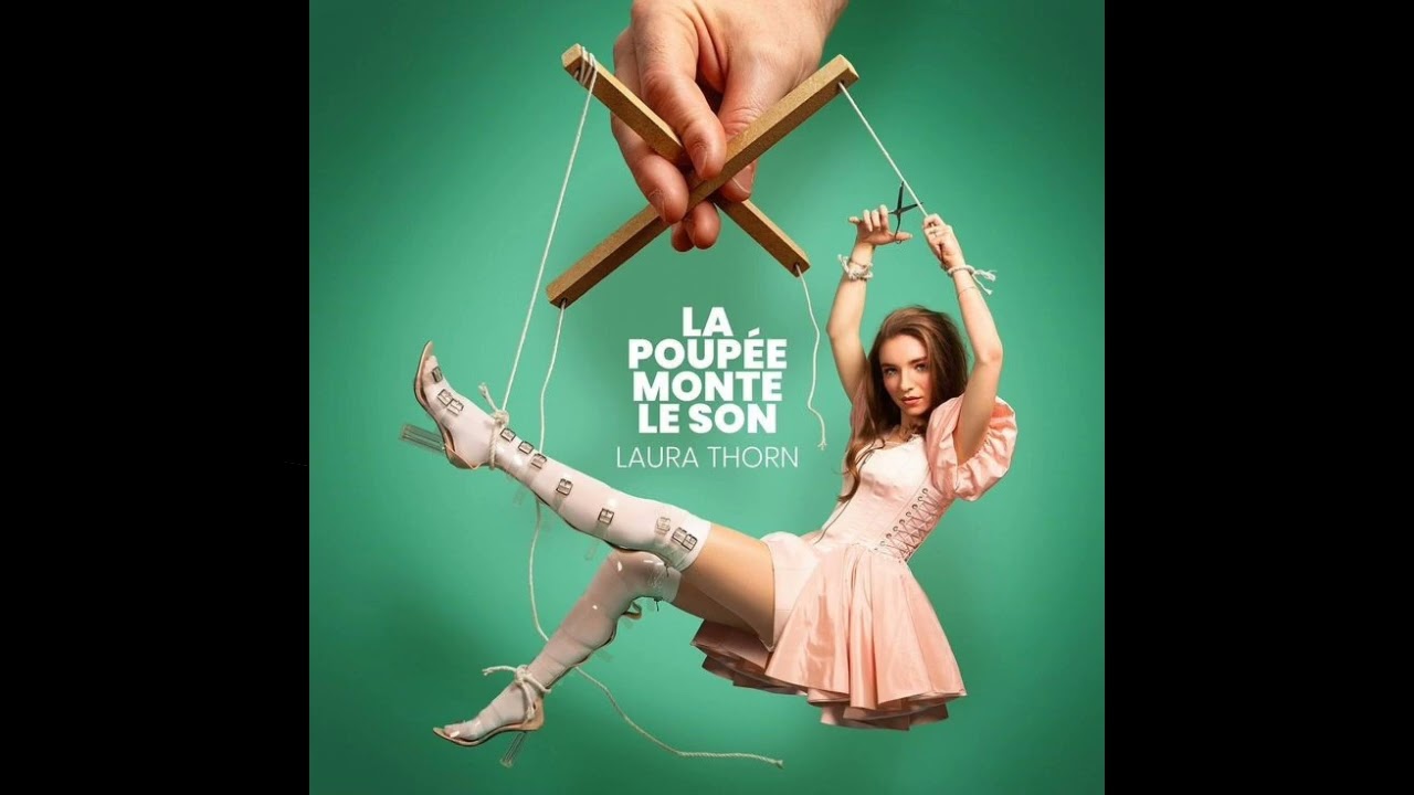 Laura Thorn: La Poupée Monte Le Son (Audio)