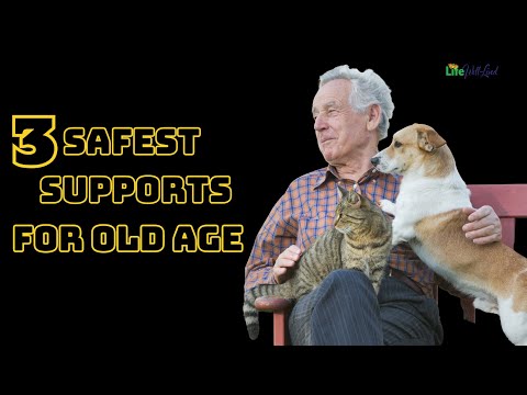 The Three Safest Supports for Old Age