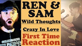 Ren & Sam Tompkins | WILD THOUGHTS / CRAZY IN LOVE | First Time Reaction