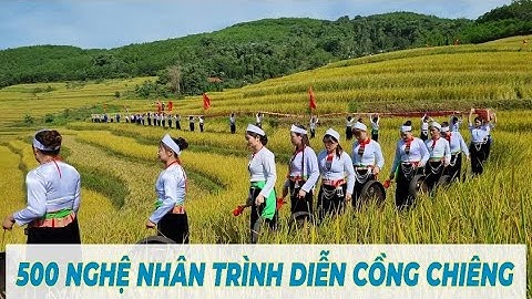 LỄ HỘI RUỘNG BẬC THANG MIỀN ĐỒI LẦN THỨ NHẤT VỚI 500 NGHỆ NHÂN CỒNG CHIÊNG BIỂU DIỄN/ MƯỜNG VLOG
