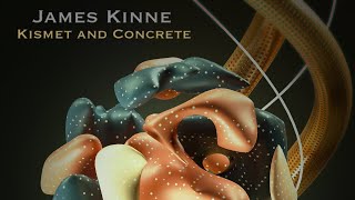 James Kinne - Kismet and Concrete - Official Music Video