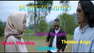 BERBEZA RINDU || THOMAS ARYA &  ANDRA RESPATI & GISMA WANDIRA || LYRICS @niakurniawati1413