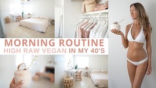 Morning Routine In My 40s | High Raw Vegan