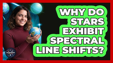 Why Do Stars Exhibit Spectral Line Shifts?
