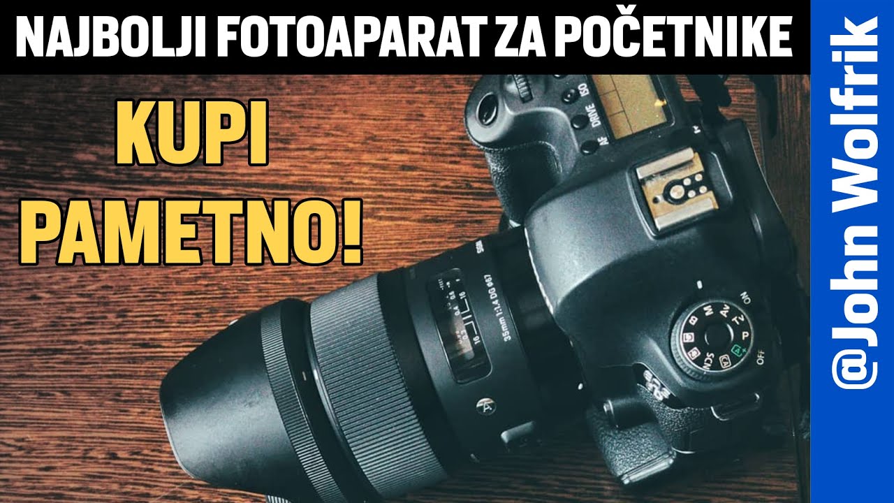 FOTOAPARAT ZA POČETNIKE | @JohnWolfrik