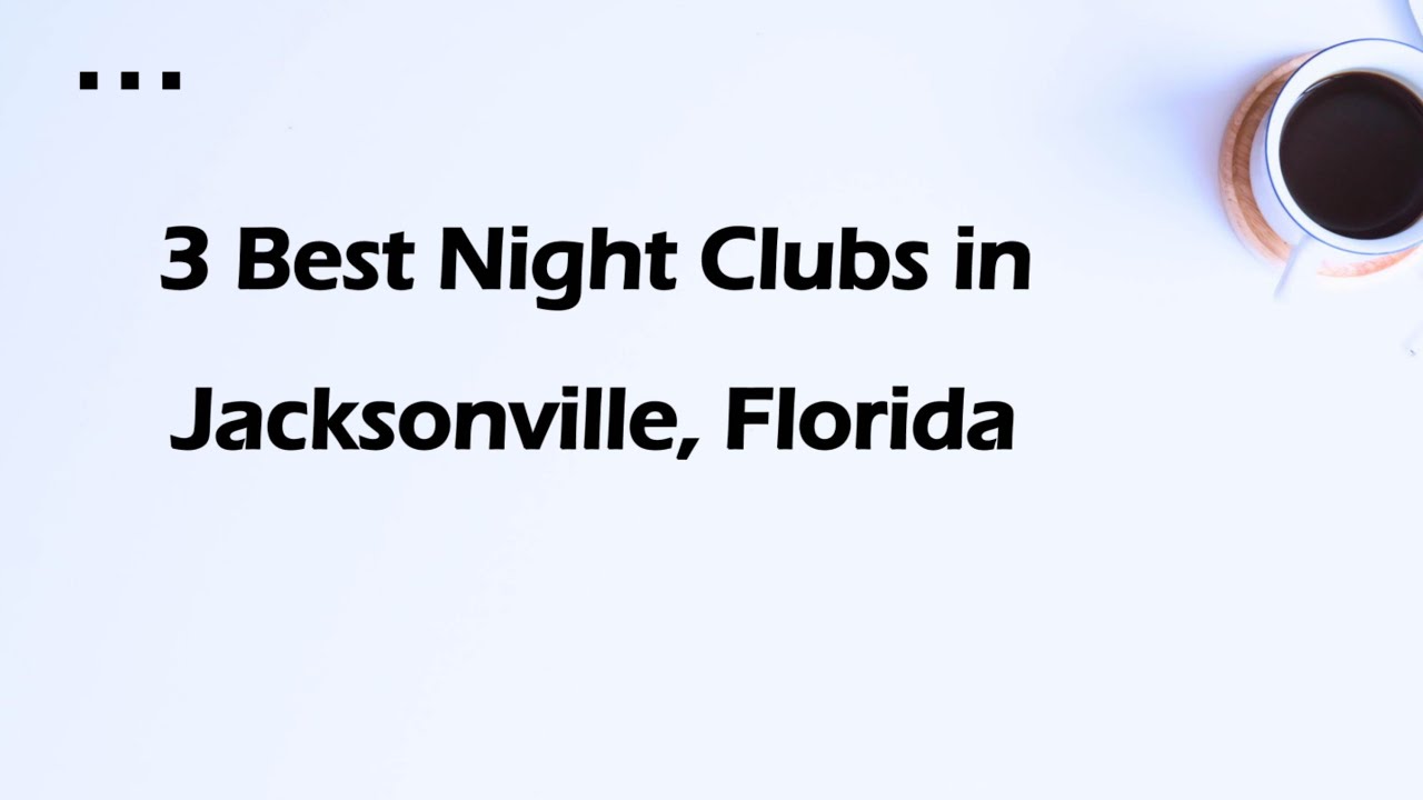 3 Best Night Clubs in Jacksonville, Florida | Nightlife Venues