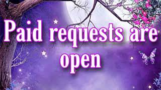 PAID REQUESTS ARE OPEN | READ DESCRIPTION