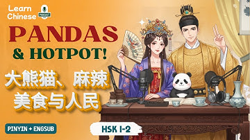 HSK 1-2 | Sichuan: Pandas, Spicy Food, and People – 四川：大熊猫、麻辣美食与人民 | Chinese Listening Practice