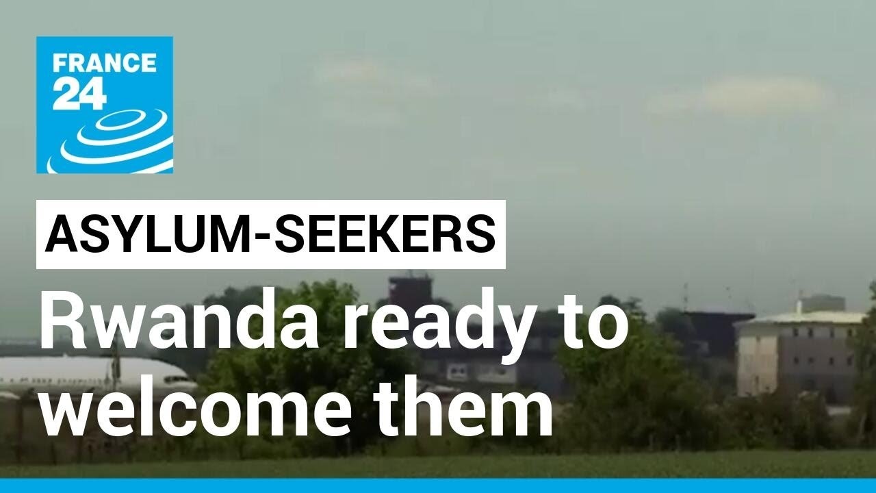 Rwanda ready to welcome asylum-seekers as UK migrant flight set to depart • FRANCE 24 English