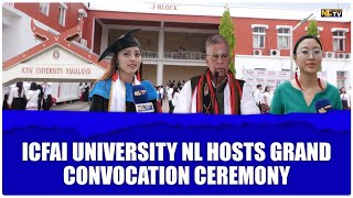 ICFAI UNIVERSITY NL HOSTS GRAND CONVOCATION CEREMONY CELEBRATING ACADEMIC EXCELLENCE