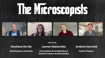 The Microscopists interviews Andres Kamaid, Leonel Malacrida, and Mariana De Niz