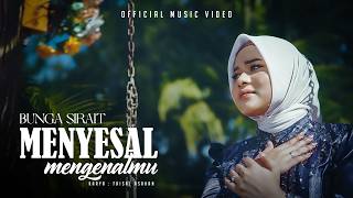 Bunga Sirait - MENYESAL MENGENALMU   ||    